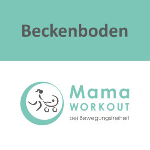 MamaWORKOUT-Beckenboden-10 Einheiten - §20 Präventionskurs